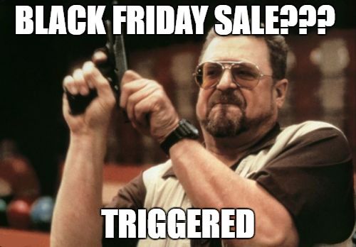 Black Friday Rage… plus New Gift Boxes!